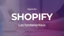 Formation Créer sa boutique de e-commerce avec Shopify